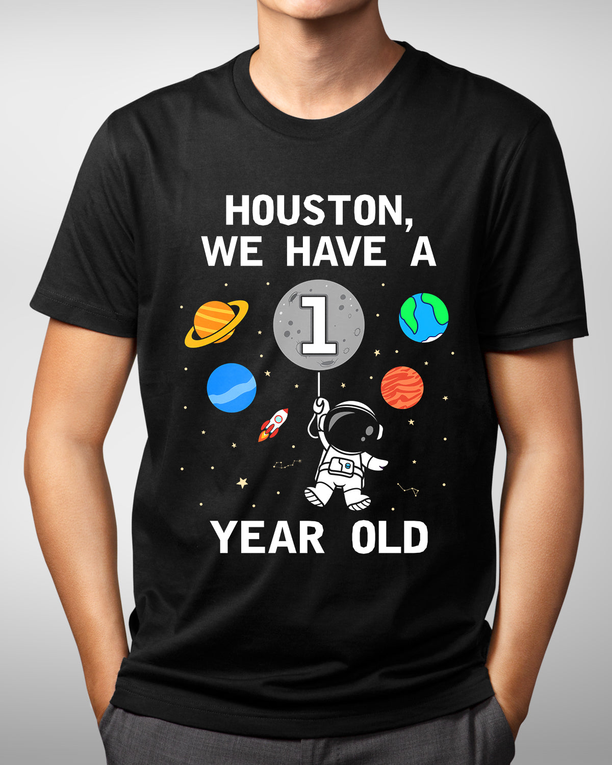 Houston, We Have a One-Year-Old - Space 1st Birthday Shirt