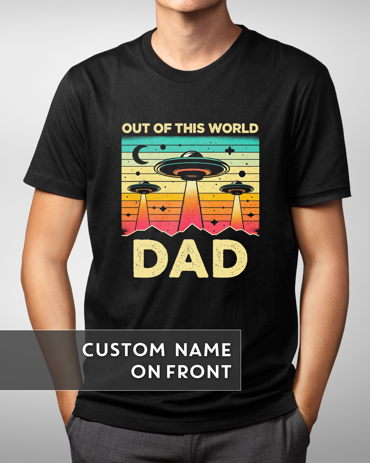 Out Of This World Shirt, Alien UFO Flying Saucer Tee, Father's Day Gift, Extraterrestrial Life, Custom Family Name