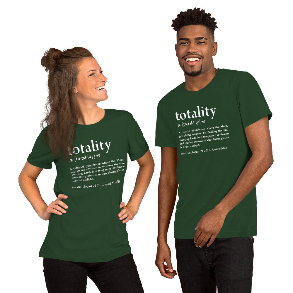 Funny Totality Defintion Shirt, Total Solar Eclipse Tee, Celestial Event Gag Gift, August 21 2017 & April 8 2024