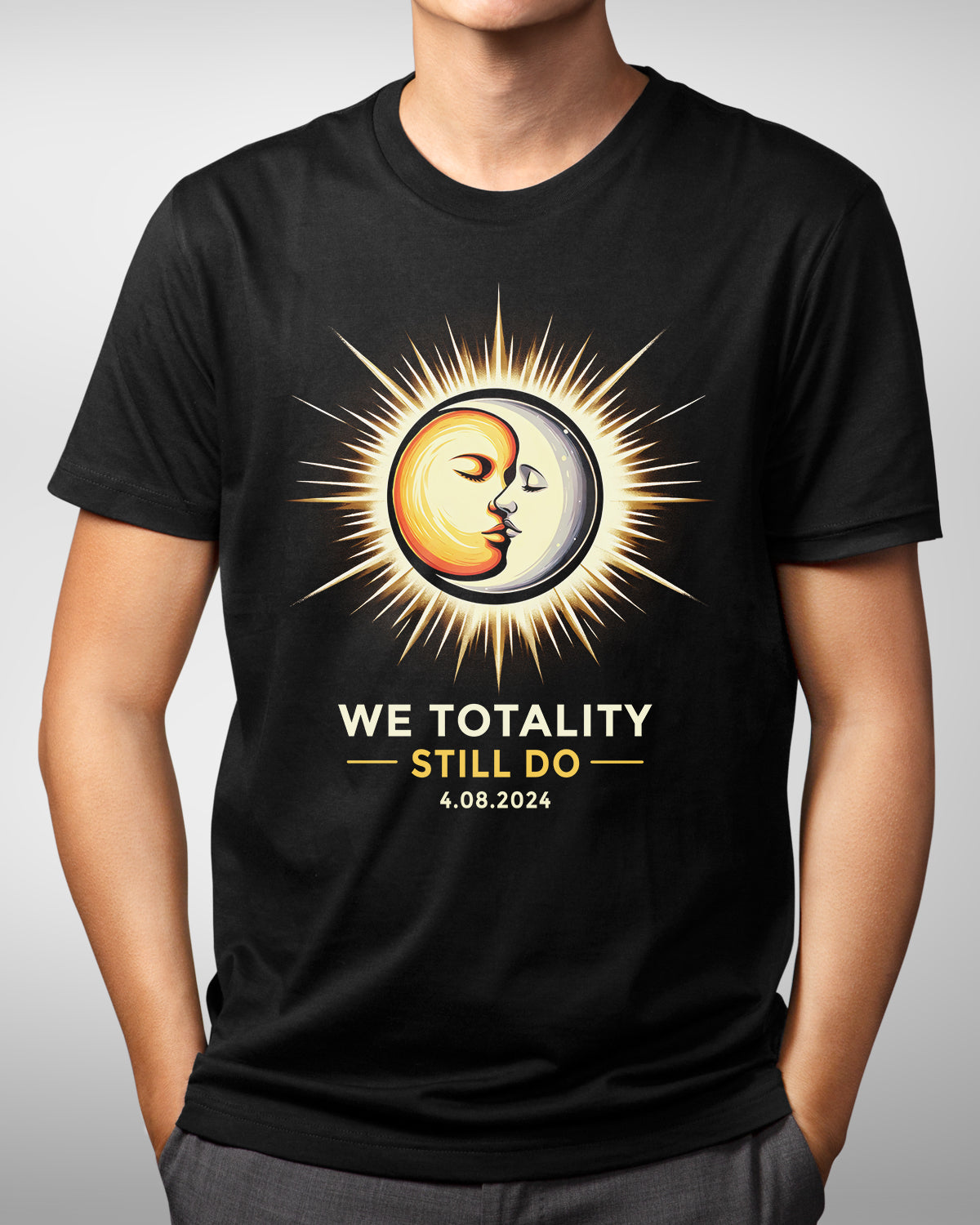 We Totality Still  Do Anniversary Shirt, Total Solar Eclipse 2024 Wedding & Engagement Gift